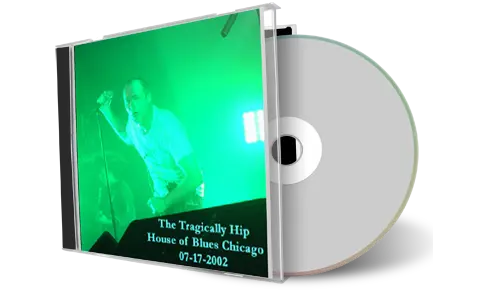Artwork Cover of Tragically Hip 2002-07-17 CD Chicago Audience