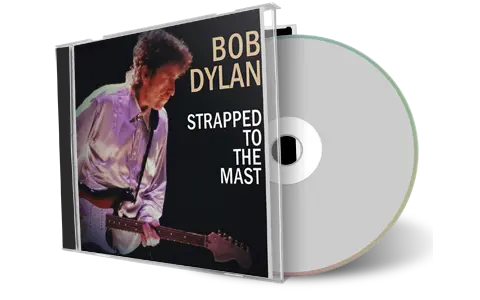 Artwork Cover of Bob Dylan Compilation CD Strapped To The Mast 1996 Audience
