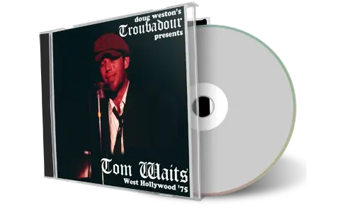 Artwork Cover of Tom Waits Compilation CD The Troubadour 1975 Audience
