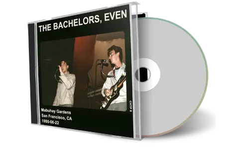 Artwork Cover of Bachelors Even 1980-06-22 CD San Francisco Audience