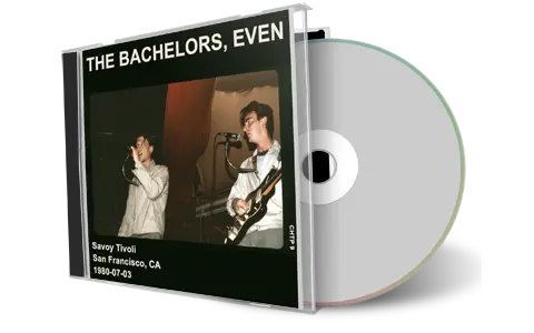 Artwork Cover of Bachelors Even 1980-07-03 CD San Francisco Audience