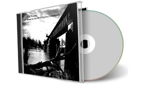 Artwork Cover of Neil Young Compilation CD Down By The River 1970 2010 Audience