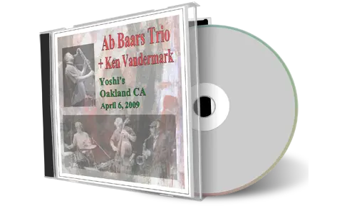 Artwork Cover of Ab Baars Trio and Ken Vandermark 2009-04-06 CD Oakland Audience