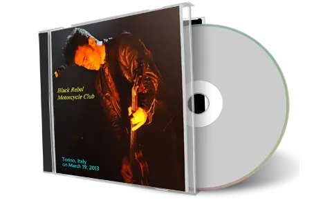 Artwork Cover of Black Rebel Motorcycle Club 2013-03-19 CD Torino Audience