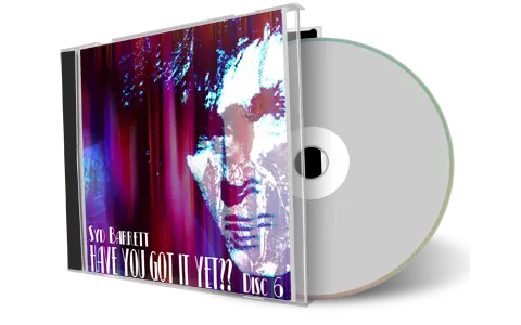 Artwork Cover of Pink Floyd Compilation CD Have You Got It Yet The Syd Barret Archives Vol 06 Audience