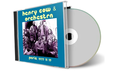 Artwork Cover of Henry Cow and Orkestra 1977-11-19 CD Paris Audience