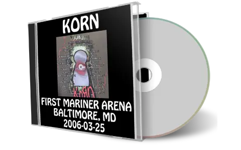 Artwork Cover of Korn 2006-03-25 CD Baltimore Audience