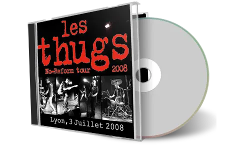 Artwork Cover of Les Thugs 2008-07-03 CD Lyon Audience