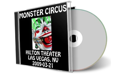 Artwork Cover of Monster Circus 2009-03-21 CD Las Vegas Audience