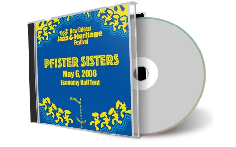 Artwork Cover of Pfister Sisters 2006-05-06 CD New Orleans Jazz And Heritage Festival Soundboard