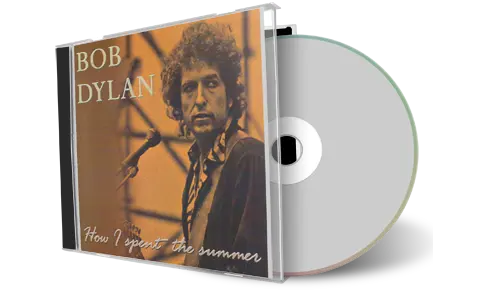 Artwork Cover of Bob Dylan Compilation CD How I Spent The Summer 1984 Soundboard