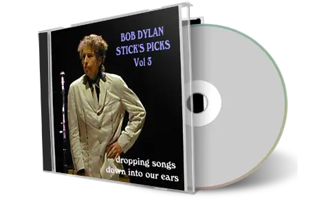 Artwork Cover of Bob Dylan Compilation CD Sticks Picks Vol 3 Audience