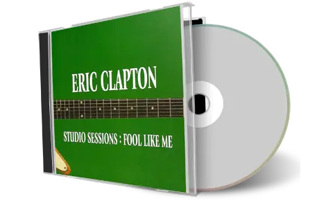 Artwork Cover of Eric Clapton Compilation CD Studio Sessions Fool Like Me 1974 Soundboard