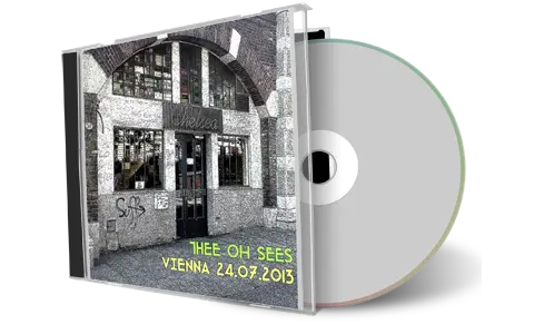 Artwork Cover of Thee Oh Sees 2013-07-24 CD Vienna Audience