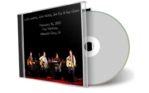 Artwork Cover of Lyle Lovett John Hiatt Joe Ely Guy Clark 2003-02-16 CD Redwood City Audience