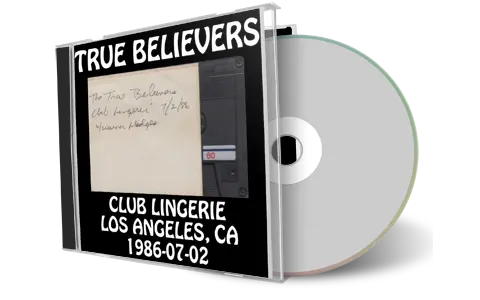 Artwork Cover of True Believers 1986-07-02 CD Los Angeles Audience