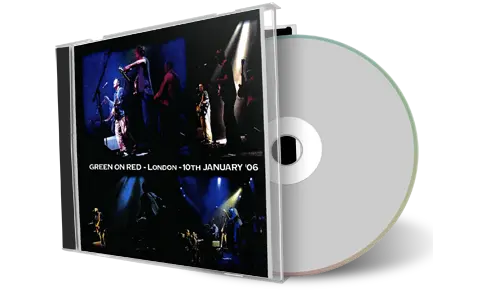 Artwork Cover of Green On Red 2006-01-10 CD London Audience
