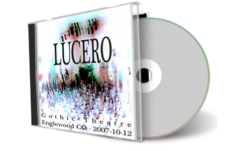 Artwork Cover of Lucero 2007-10-12 CD Englewood Audience