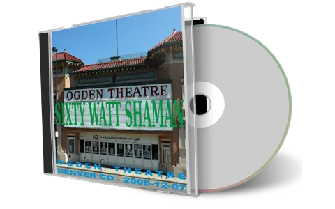 Artwork Cover of Sixty Watt Shaman 2000-12-07 CD Denver Audience