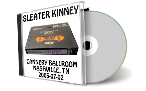 Artwork Cover of Sleater Kinney 2005-07-02 CD Nashville Audience