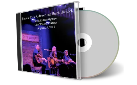Artwork Cover of Butch Hancock and Jimmie Dale Gilmore 2014-08-21 CD Chicago Audience