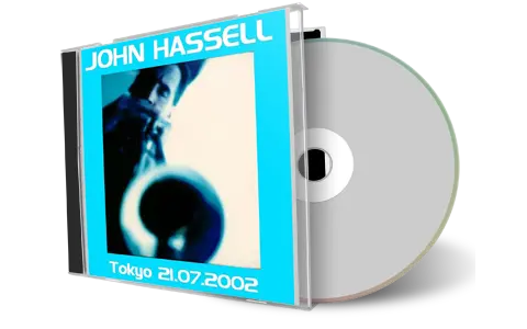 Artwork Cover of Jon Hassell 2002-07-21 CD Tokyo Audience