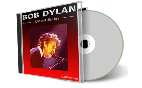 Artwork Cover of Bob Dylan Compilation CD Life And Life Only 2003 Audience