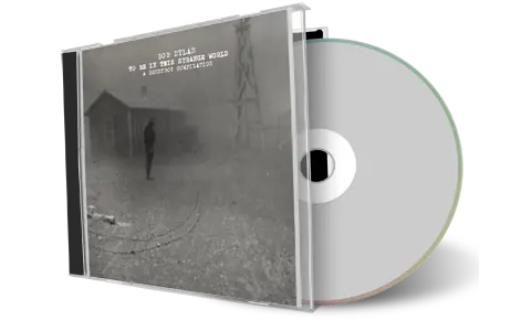 Artwork Cover of Bob Dylan Compilation CD To Be In This Strange World Soundboard