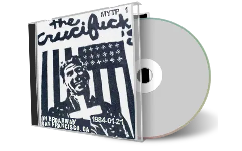 Artwork Cover of Crucifucks 1984-01-21 CD San Francisco Soundboard