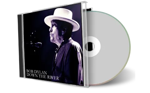 Artwork Cover of Bob Dylan Compilation CD Down The River Unreleased Outtakes Soundboard
