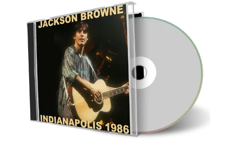 Artwork Cover of Jackson Browne 1986-07-12 CD Indianapolis Audience