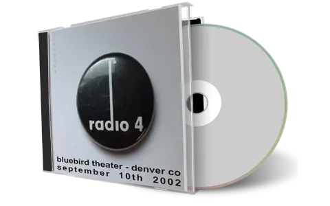 Artwork Cover of Radio 4 2002-09-10 CD Denver Soundboard