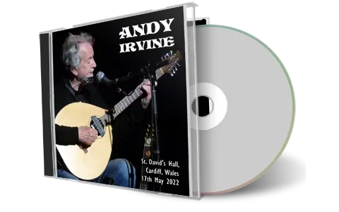 Artwork Cover of Andy Irvine 2022-05-17 CD Cardiff Audience