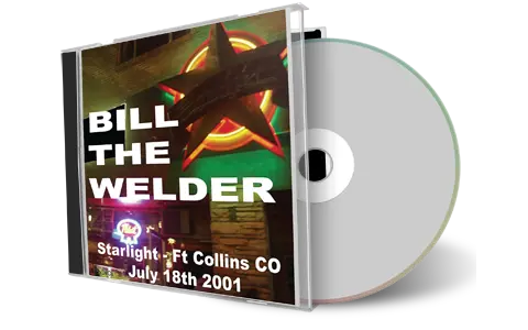 Artwork Cover of Bill The Welder 2001-07-18 CD Ft Collins Audience