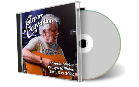 Artwork Cover of Fairport Convention 2022-05-28 CD Cardiff Audience