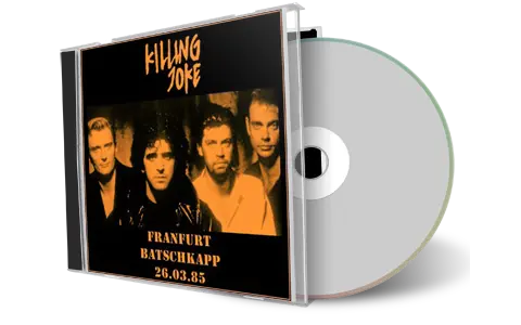Artwork Cover of Killing Joke 1985-03-26 CD Frankfurt Audience