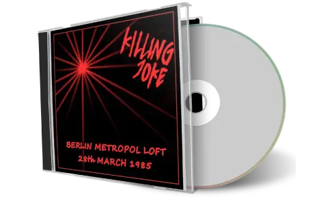 Artwork Cover of Killing Joke 1985-03-28 CD Berlin Audience