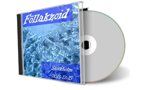 Artwork Cover of Follakzoid 2013-12-15 CD Stockholm Audience