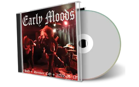 Artwork Cover of Early Moods 2022-03-18 CD Denver Audience