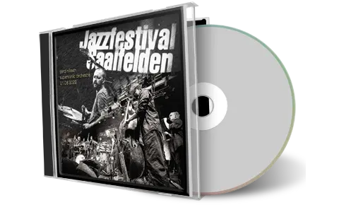 Artwork Cover of Gard Nilssens Supersonic Orchestra 2022-08-21 CD Saalfelden Soundboard