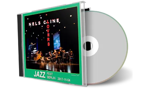 Artwork Cover of Nels Cline Lovers 2017-11-04 CD Berlin Audience
