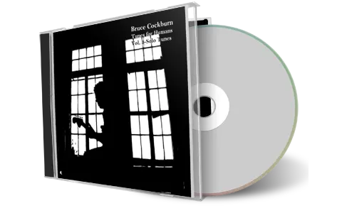 Artwork Cover of Bruce Cockburn Compilation CD Tunes For Humans Vol 03 Solo Tunes Soundboard