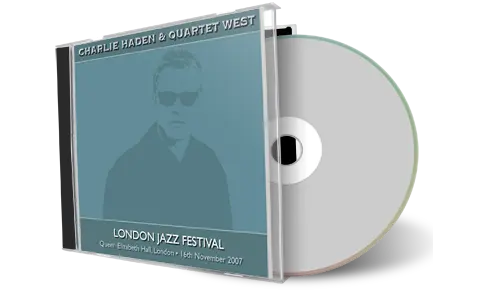 Artwork Cover of Charlie Hadens Quartet West 2007-11-16 CD London Soundboard