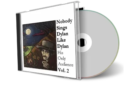 Artwork Cover of Various Artists Compilation CD Nobody Sings Dylan Like Dylan Volume 02 Audience