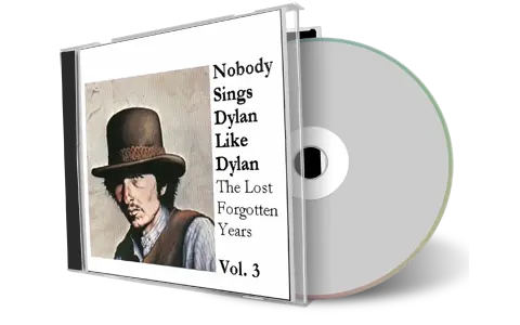 Artwork Cover of Various Artists Compilation CD Nobody Sings Dylan Like Dylan Volume 03 Audience