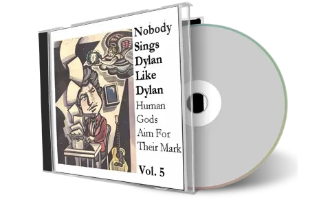 Artwork Cover of Various Artists Compilation CD Nobody Sings Dylan Like Dylan Volume 05 Audience