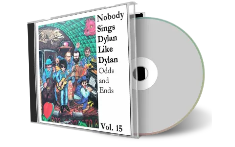 Artwork Cover of Various Artists Compilation CD Nobody Sings Dylan Like Dylan Volume 15 Audience