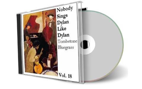 Artwork Cover of Various Artists Compilation CD Nobody Sings Dylan Like Dylan Volume 18 Audience