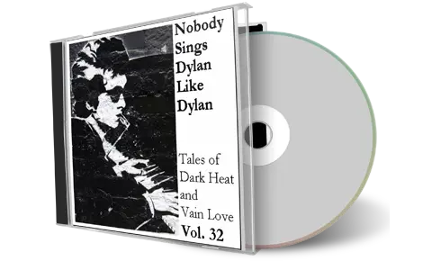 Artwork Cover of Various Artists Compilation CD Nobody Sings Dylan Like Dylan Volume 32 Audience