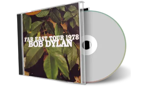 Artwork Cover of Bob Dylan Compilation CD Far East Tour 1978 Audience